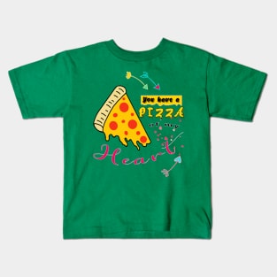 You have a pizza of my heart Kids T-Shirt